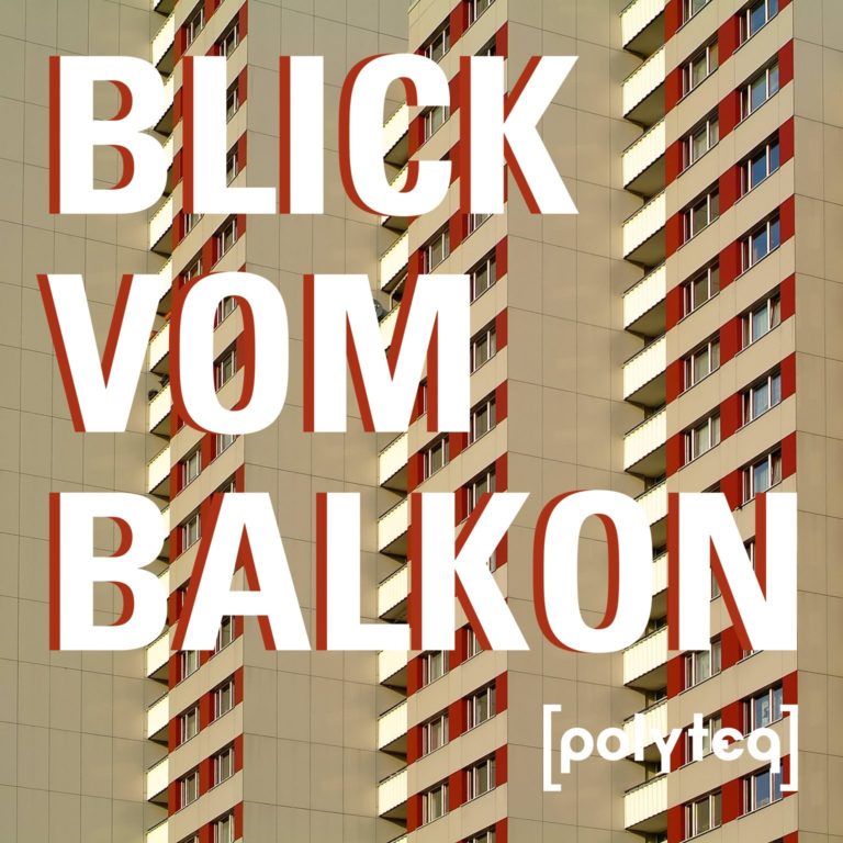 polyteq - Blick vom Balkon